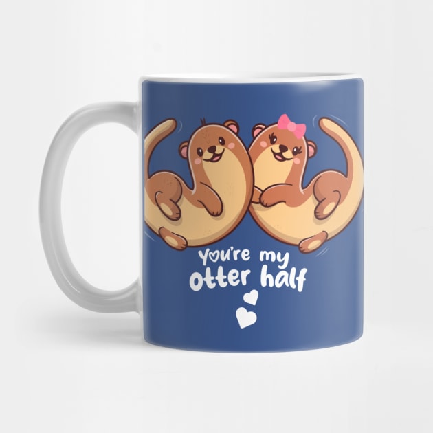 You're my otter half - otters in love by Messy Nessie
